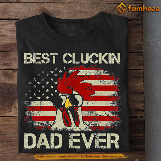 Chicken T-shirt, Best Cluckin Dad Ever, Father's Day Gift For Chicken Lovers, Farmer Tees
