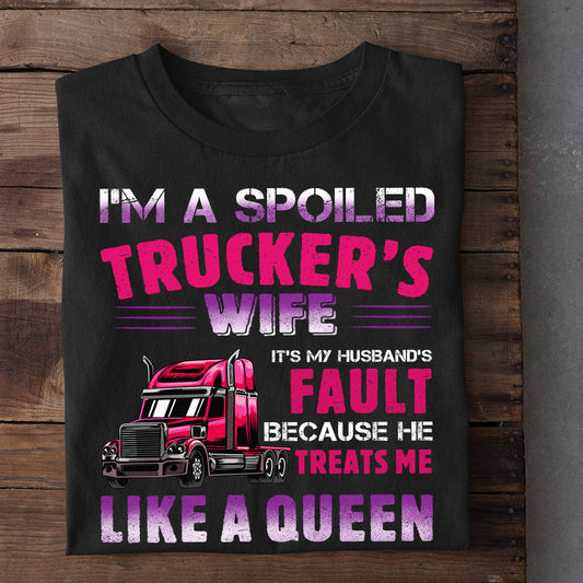 Funny Valentine's Day Trucker T-shirt, I'm A Trucker's Wife Like A Queen, Gift For Trucker Lovers Truck's Wife, Gift For Her