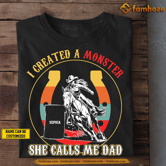 Funny Personalized Barrel Racing Dad Daughter T-shirt, I Created A Monster She Calls Me Dad Sport Tees Father's Day Gift For Barrel Racing Lovers