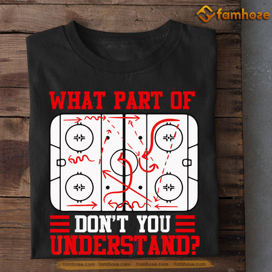Hockey T-shirt, What Part Of Don't You Understand, Gift For Hockey Lovers, Hockey Tees