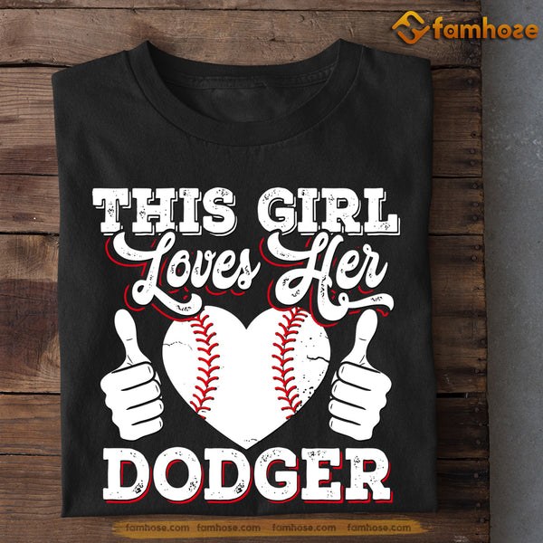 Girls Loves Her Dodger Baseball Sport Cute Gift T-Shirt