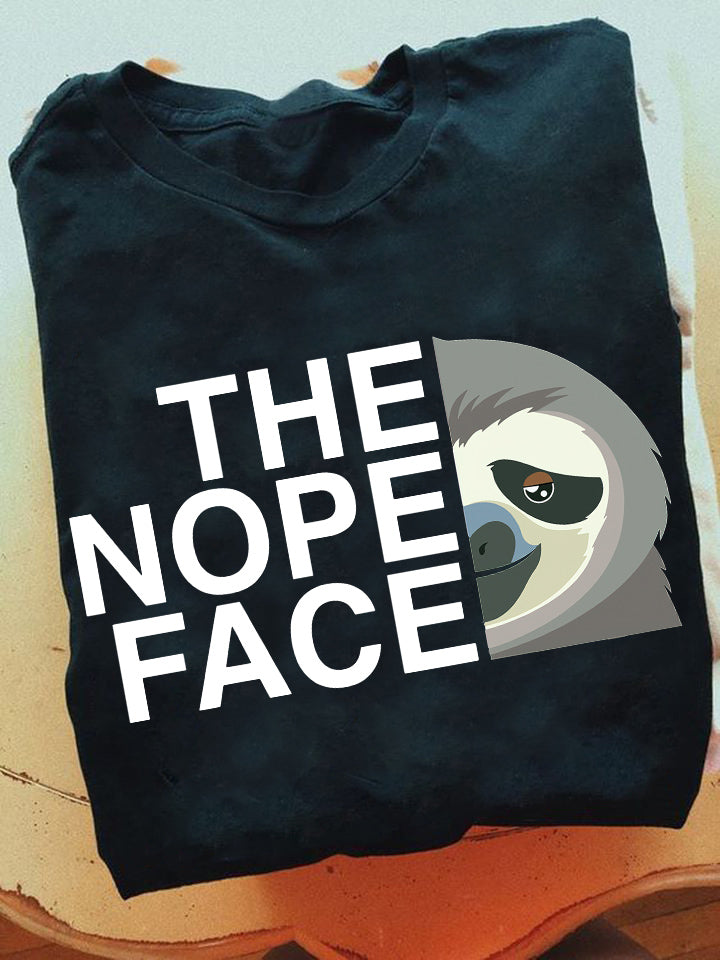 The Nope Face, Sloth T-shirt, Team Sloth Lover Gift, Sloth Tees