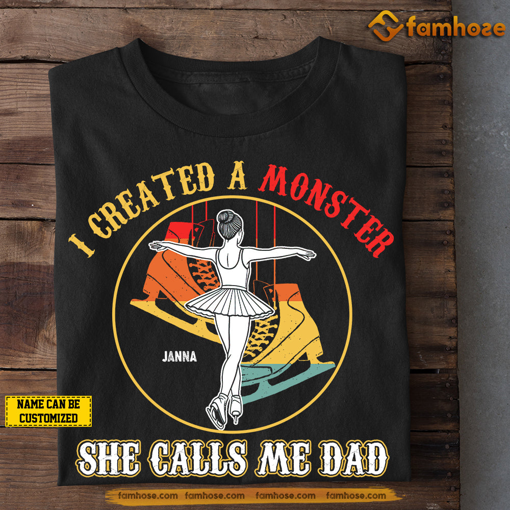 Funny Personalized Ice Skating Dad Daughter T-shirt, I Created A Monster She Calls Me Dad Sport Tees Father's Day Gift For Ice Skating Lovers