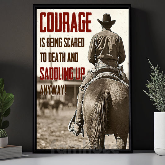 Horse Riding Boy Canvas Painting, Courage Is Being Scared To Death And Saddling Up Away Wall Art Decor, Poster Gift For Cowboy Lovers