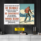 Personalized Skiing Canvas Painting, Be Humble Confident And Work Hard Sport Wall Art Decor, Poster Gift For Skiing Lovers