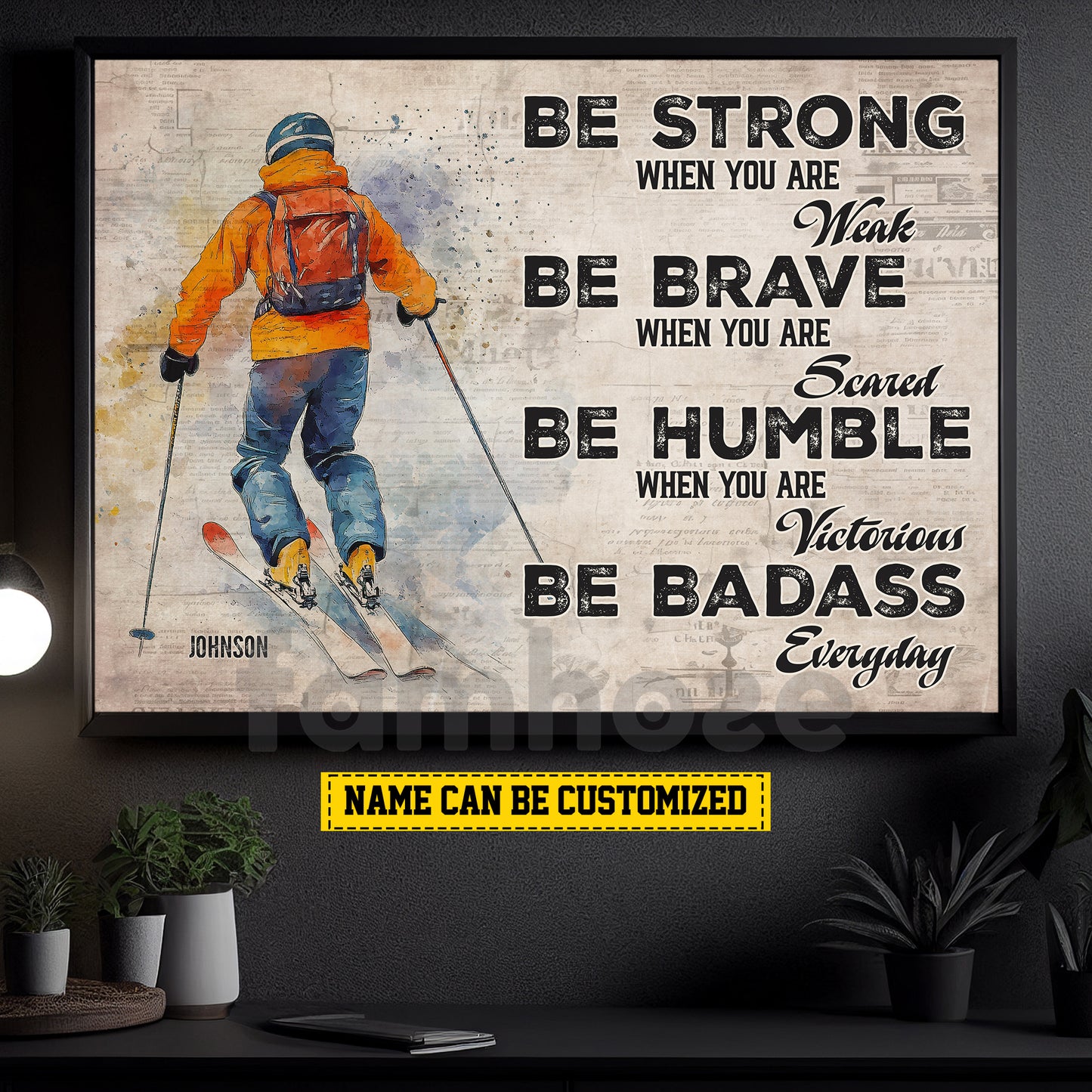 Personalized Skiing Canvas Painting, Be Strong Brave Humble Badass Wall Art Decor, Poster Gift For Skiing Lovers