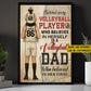Motivational Personalized Volleyball Dad Daughter Canvas Painting, Behind Every Volleyball Player Sport Wall Art Decor, Poster Father's Day Gift For Volleyball Lovers