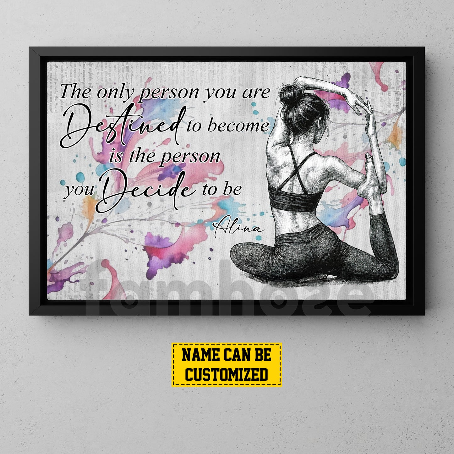 Personalized Yoga Girl Canvas Painting, The Only Person You Are Destined Wall Art Decor, Poster Gift For Yoga Lovers
