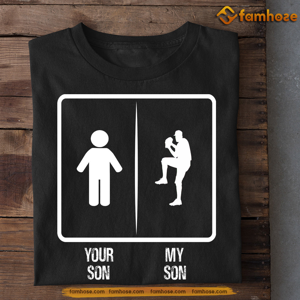 Baseball Dad Mom Son T-shirt, Your Son My Son Tees Gift For Baseball Lovers