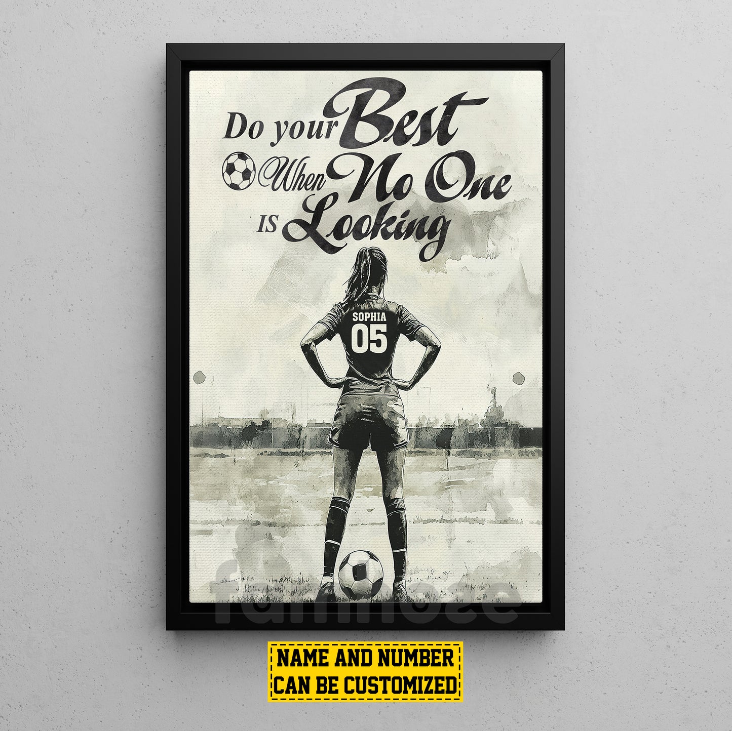 Personalized Soccer Woman Canvas Painting, Do Your Best When No One Is Looking Sports Wall Art Decor, Poster Gift For Soccer Lovers