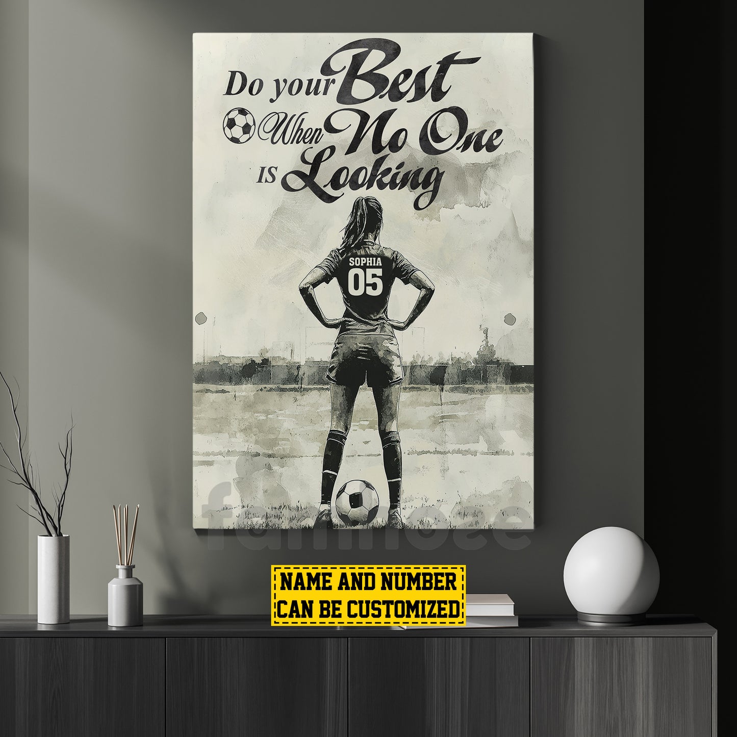 Personalized Soccer Woman Canvas Painting, Do Your Best When No One Is Looking Sports Wall Art Decor, Poster Gift For Soccer Lovers