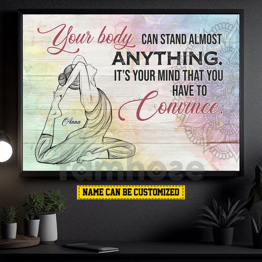 Personalized Yoga Woman Canvas Painting, Your Body Can Stand Almost Anything Wall Art Decor, Poster Gift For Yoga Lovers