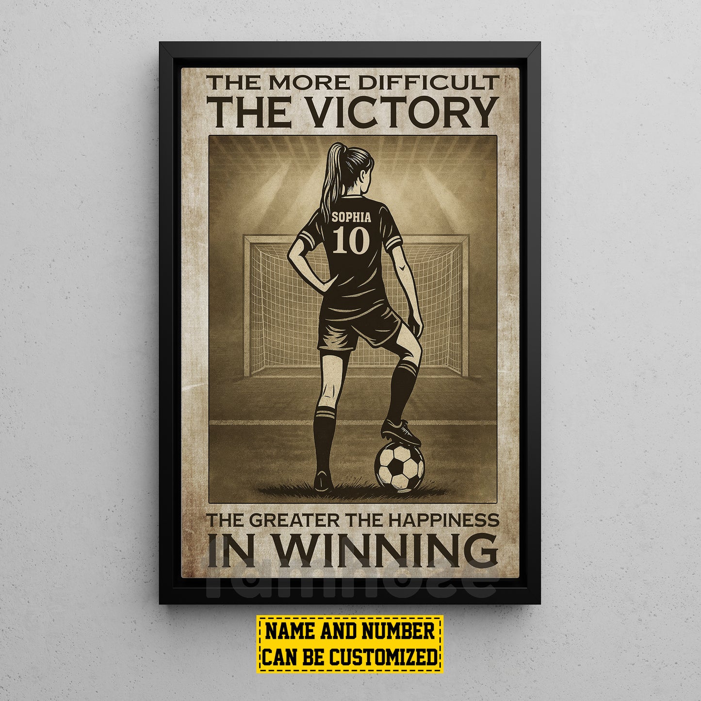 Motivational Personalized Soccer Woman Canvas Painting, The More Difficult The Victory Sports Wall Art Decor, Poster Gift For Soccer Lovers
