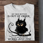 Funny Black Owl T-shirt, My Nice Button Is Out Of Order Just Fine, Gift For Owl Lovers, Owl Tees, Owl Owners