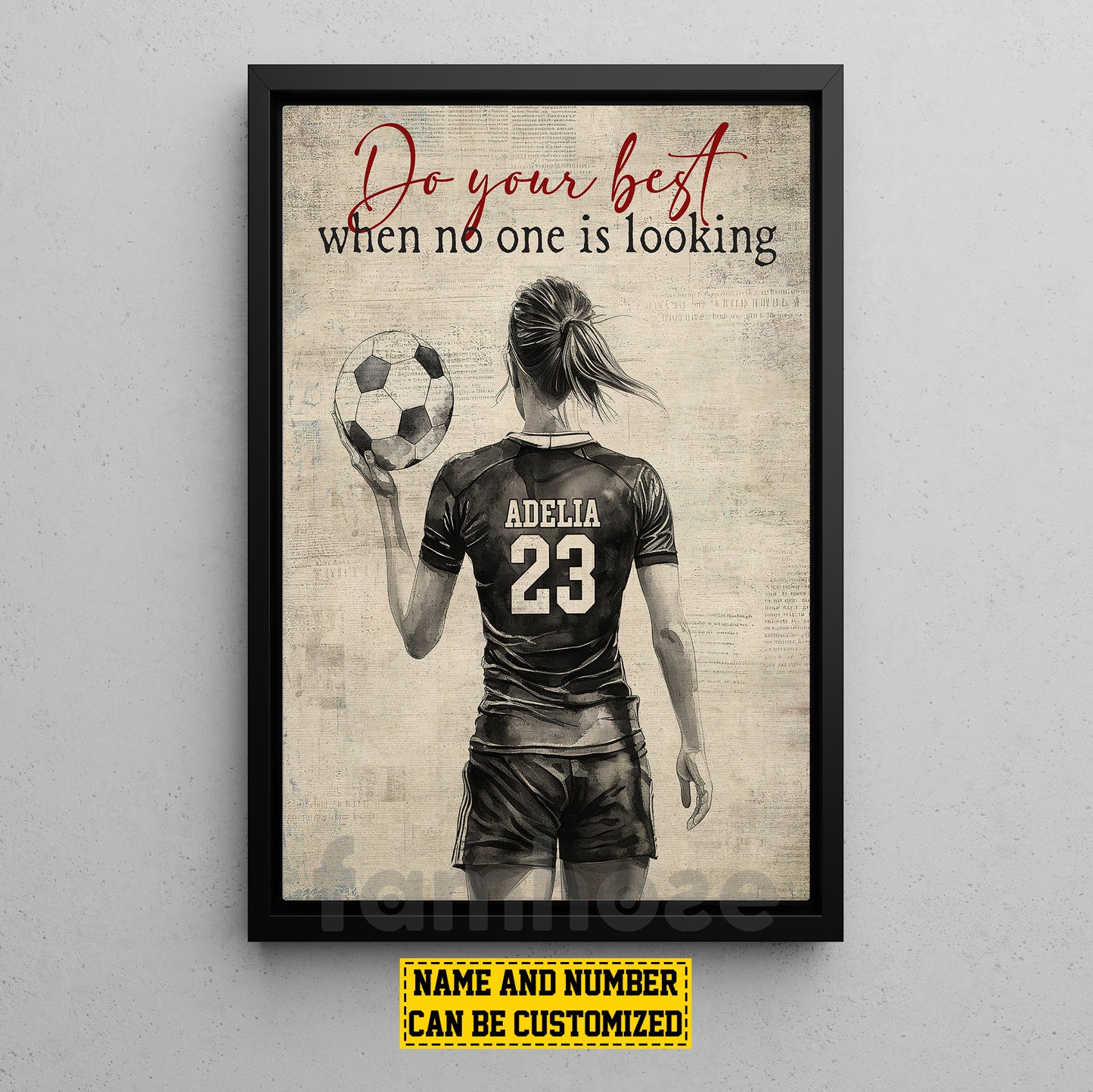 Motivational Personalized Soccer Woman Canvas Painting, Do Your Best When No One Is Looking Sports Wall Art Decor, Poster Gift For Soccer Lovers
