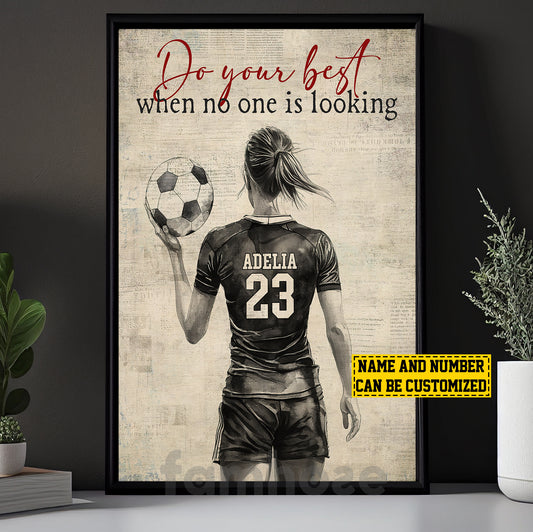 Motivational Personalized Soccer Woman Canvas Painting, Do Your Best When No One Is Looking Sports Wall Art Decor, Poster Gift For Soccer Lovers