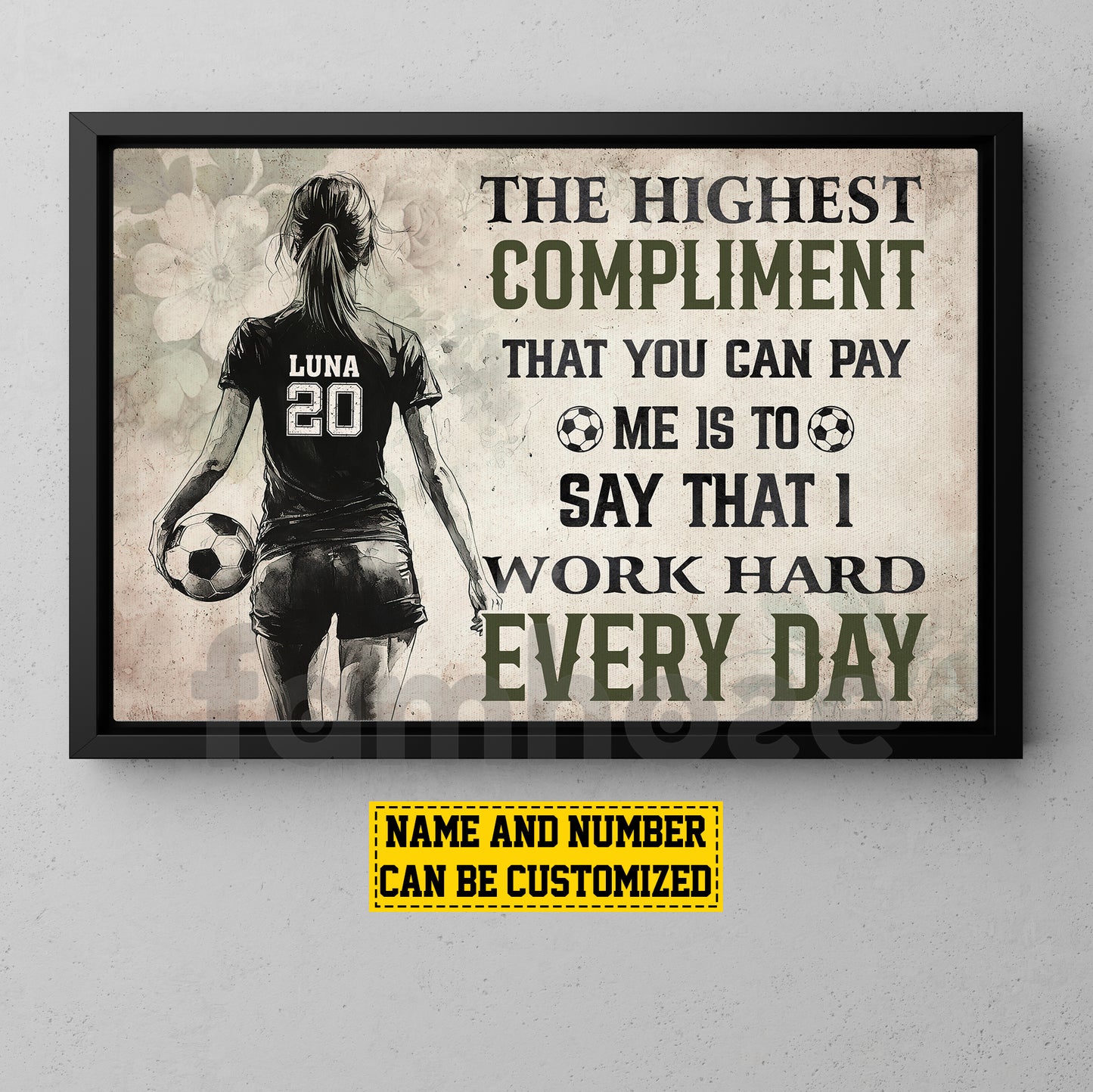 Motivational Personalized Soccer Woman Canvas Painting, The Highest Compliment Sport Wall Art Decor, Poster Gift For Soccer Lovers