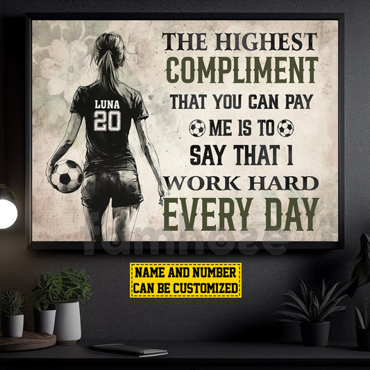 Motivational Personalized Soccer Woman Canvas Painting, The Highest Compliment Sport Wall Art Decor, Poster Gift For Soccer Lovers