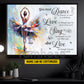 Personalized Ballet Woman Canvas Painting, You Must Dance As Though No One Is Watching Sport Wall Art Decor, Poster Gift For Ballet Lovers