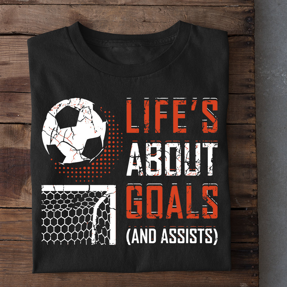 Motivational Quotes Soccer T-shirt, Life's About Goals, Gift For Soccer Lovers, Soccer Players