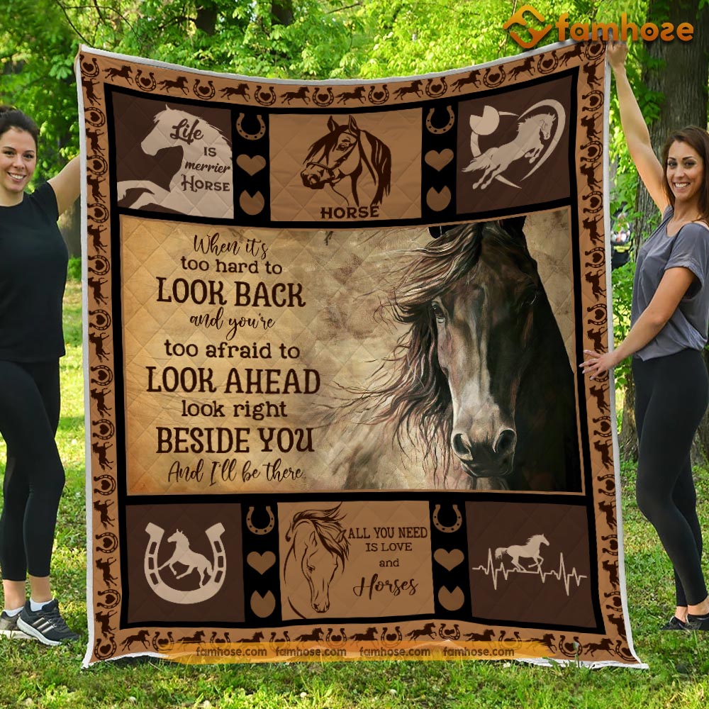 Horse Blanket, When It's To Hard To Look Back Look Right Beside You Horse Fleece Blanket - Sherpa Blanket Gift For Horse Lover