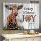 Cow Poster/Canvas, Today I Choose Joy, Cow Canvas Wall Art, Poster Gift For Cow Lovers