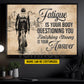 Motivational Personalized Cycling Man Canvas Painting, Fatigue Is Your Body Questioning You Sport Wall Art Decor, Poster Gift For Cycling Lovers