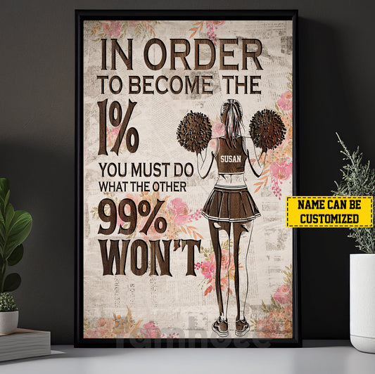 Motivational Personalized Cheerleading Girl Canvas Painting, In Order To Become The 1% Wall Art Decor, Poster Gift For Cheerleading Lovers