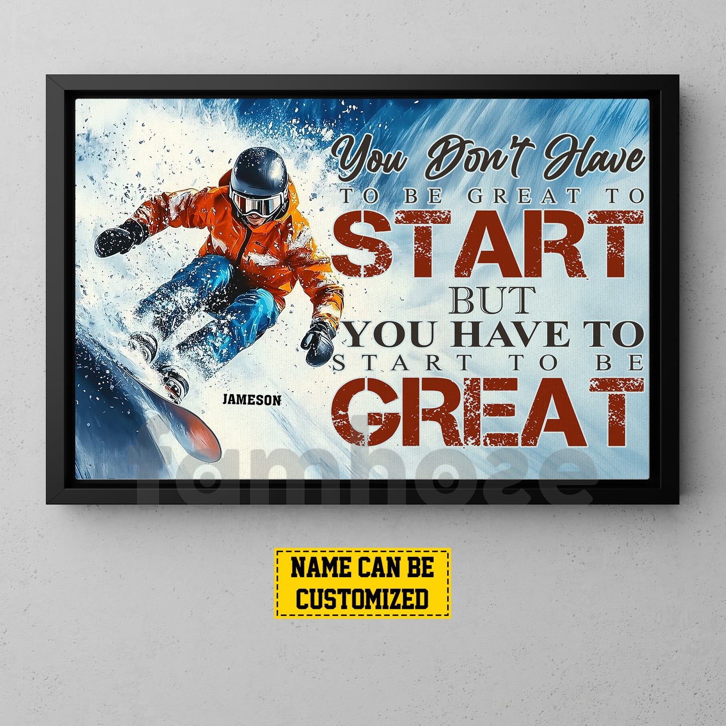 Personalized Snowboarding Canvas Painting, You Don't Have To Be Great To Start Wall Art Decor, Poster Gift For Motocross Lovers