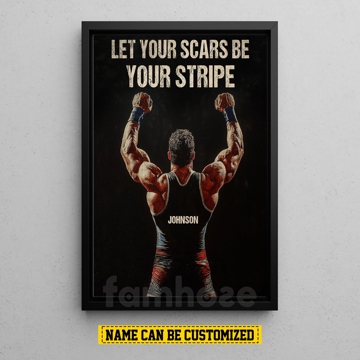 Personalized Wrestling Man Canvas Painting, Let Your Scars Be Your Stripe Wall Art Decor, Poster Gift For Wrestling Lovers