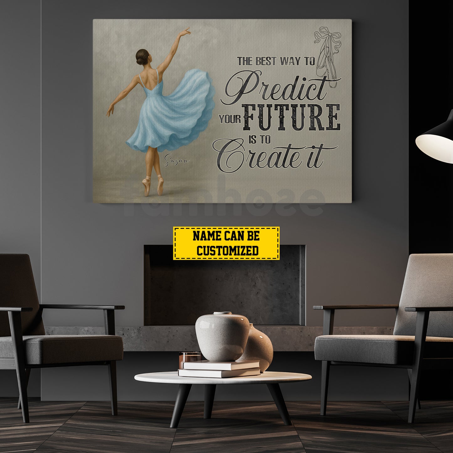 Personalized Ballet Woman Canvas Painting, The Best Way To Predict Your Future Wall Art Decor, Poster Gift For Ballet Lovers