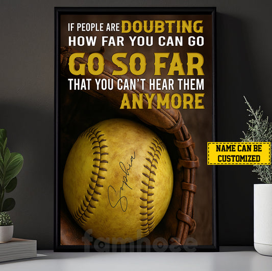 Motivational Personalized Softball Canvas Painting, If People Are Doubting Inspirational Quote Wall Art Decor, Poster Gift For Softball Lovers