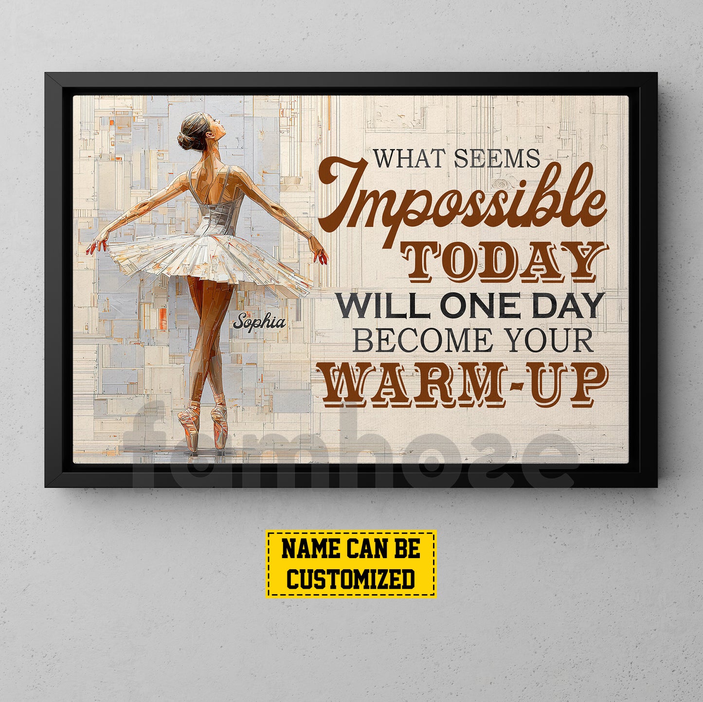 Personalized Ballet Woman Canvas Painting, What Seems Impossible Today Wall Art Decor, Poster Gift For Ballet Lovers