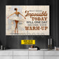 Personalized Ballet Woman Canvas Painting, What Seems Impossible Today Wall Art Decor, Poster Gift For Ballet Lovers