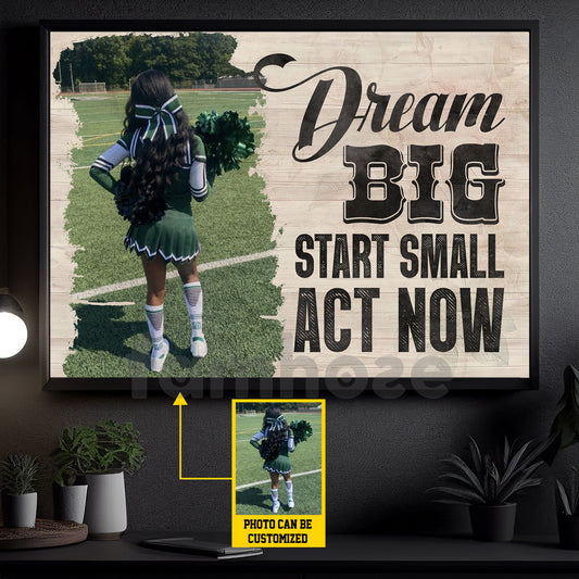 Personalized Cheerleading Canvas Painting, Dream Big Start Small Act Now Inspirational Quote Wall Art Decor, Poster Gift For Cheerleader, Cheerleading Lovers