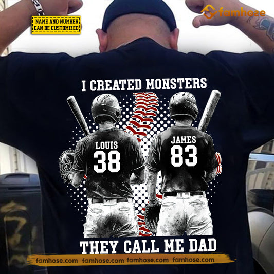 Personalized Baseball Dad Son Backside T-shirt, I Created Monsters They Call Me Dad Sport Tees Father's Day Gift For Baseball Lovers