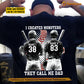 Personalized Baseball Dad Son Backside T-shirt, I Created Monsters They Call Me Dad Sport Tees Father's Day Gift For Baseball Lovers