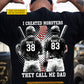 Personalized Baseball Dad Son Backside T-shirt, I Created Monsters They Call Me Dad Sport Tees Father's Day Gift For Baseball Lovers