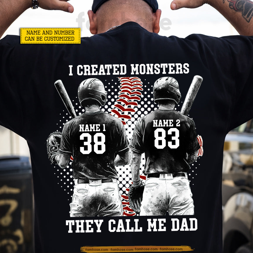 Personalized Baseball Dad Son Backside T-shirt, I Created Monsters They Call Me Dad Sport Tees Father's Day Gift For Baseball Lovers