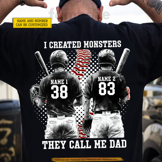 Personalized Baseball Dad Son Backside T-shirt, I Created Monsters They Call Me Dad Sport Tees Father's Day Gift For Baseball Lovers