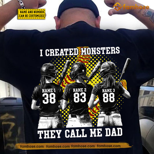 Personalized Softball Dad Girl Backside T-shirt, I Created Monsters They Call Me, Sport Tees Father's Day Gift For Softball Lovers