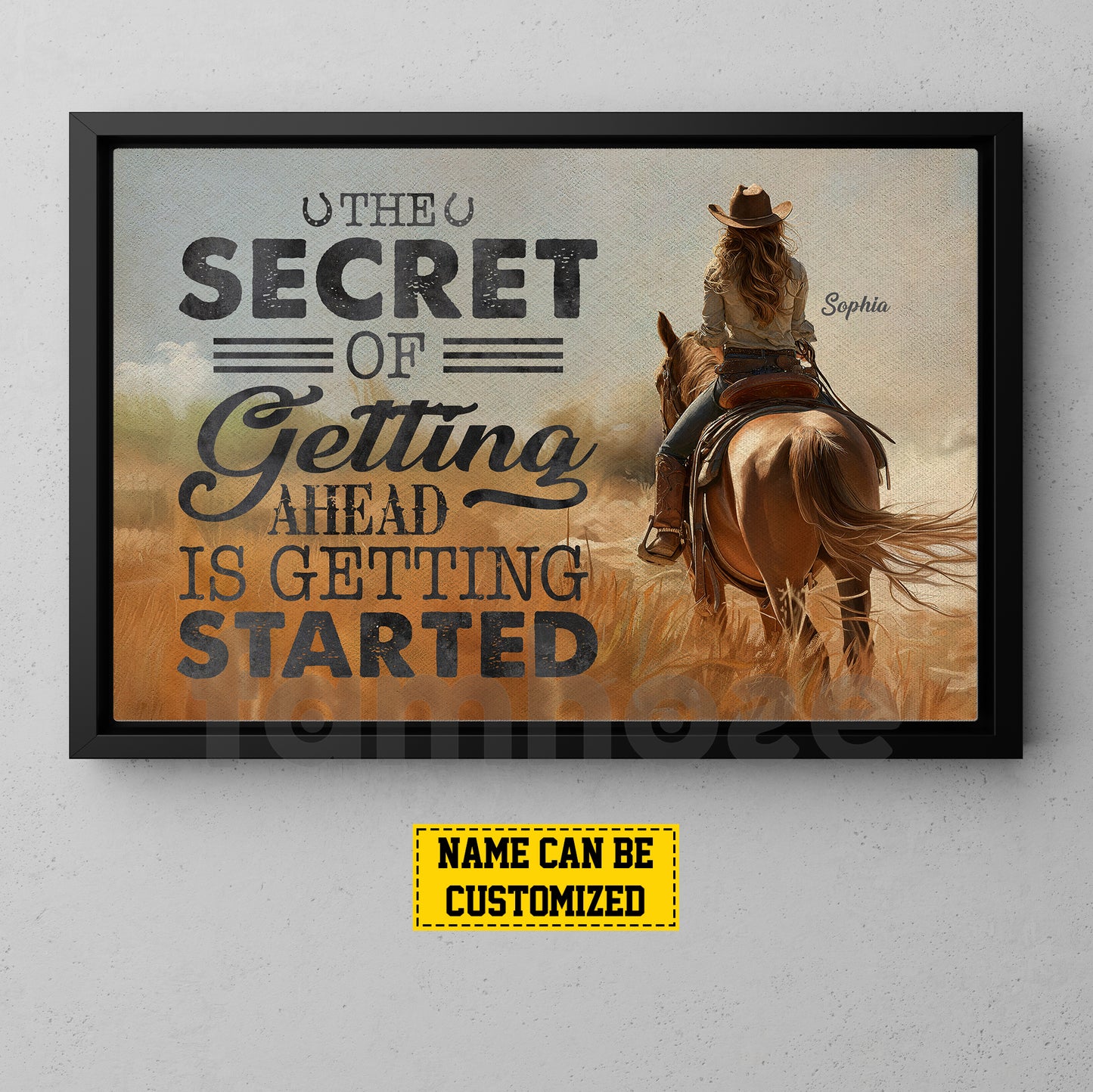 Personalized Cowgirl Riding Canvas Painting, The Secret Of Getting Ahead Inspirational Quote Wall Art Decor, Poster Gift For Cowgirl