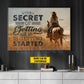 Personalized Cowgirl Riding Canvas Painting, The Secret Of Getting Ahead Inspirational Quote Wall Art Decor, Poster Gift For Cowgirl