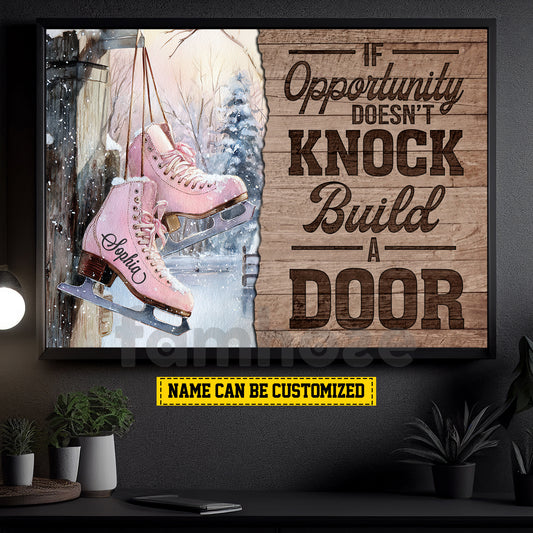 Personalized Ice Skating Canvas Painting, If Opportunity Doesn't Knock Inspirational Quote Wall Art Decor, Poster Gift For Ice Skating Lovers