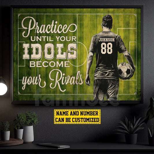 Personalized Soccer Man Canvas Painting, Practice Until Your Idols Inspirational Quote Wall Art Decor, Poster Gift For Soccer Lovers