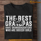 Funny Soccer Grandpas T-shirt, The Best Grandpas Have Granddaughters Who Are, Sports Tees Father's Day Gift For Grandpas From Soccer Girls