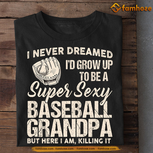 Funny Baseball T-shirt, Baseball Grandpa Here I Am, Father's Day Gift For Baseball Lovers, Baseball Players