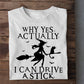 Funny Halloween Black Cat T-shirt, Why Yes I Can Drive A Stick, Gift For Cat Lovers, Cat Tees, Cat Owners