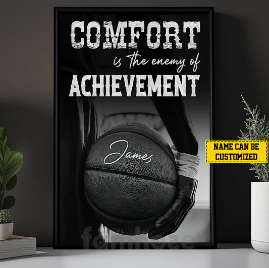 Personalized Basketball Canvas Painting, Comfort Is The Enemy Of Achievement Inspirational Quote Wall Art Decor, Poster Gift For Basketball Lovers