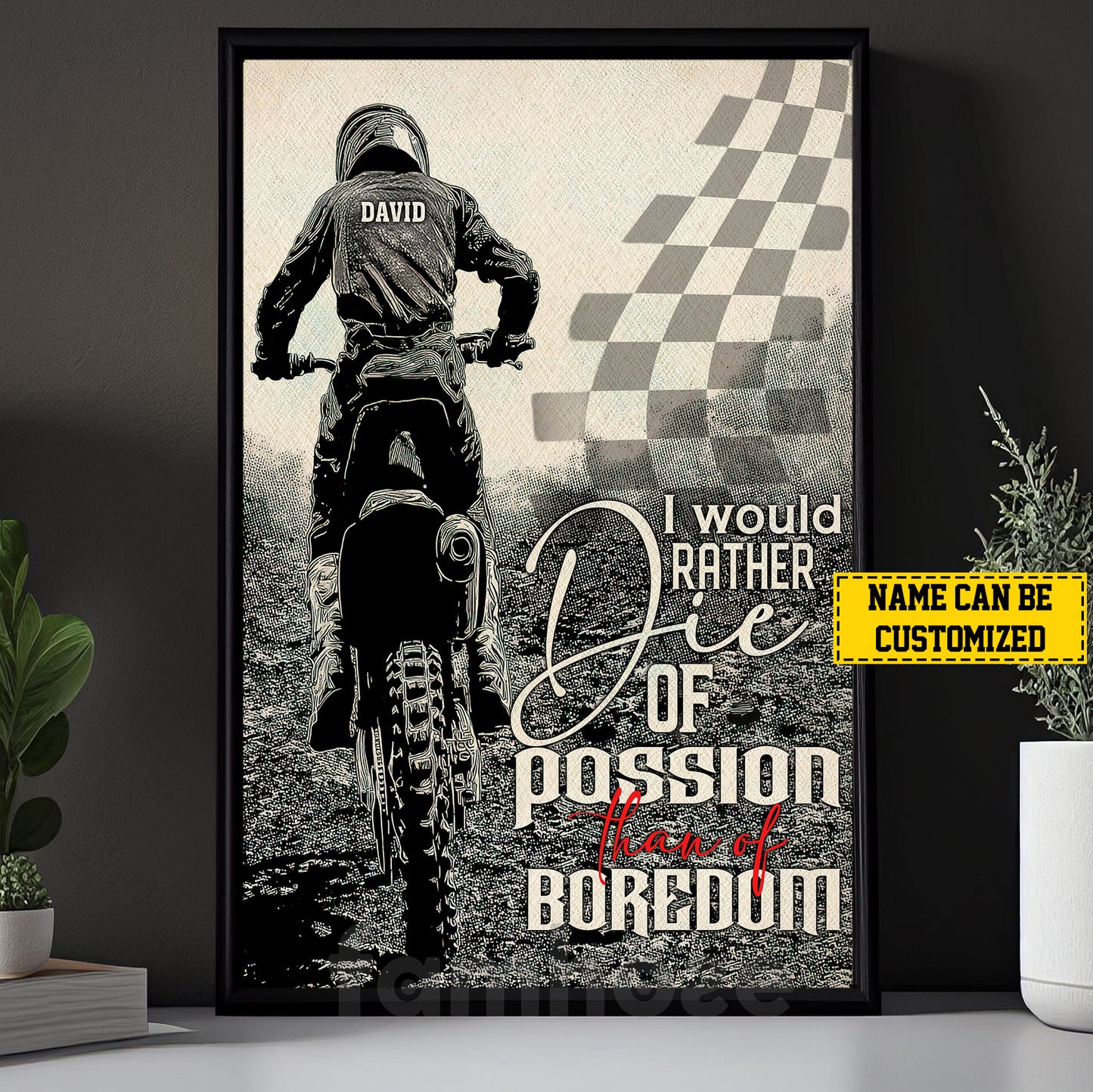 Funny Personalized Motocross Canvas Painting, I Would Rather Die Of Passion Wall Art Decor, Poster Gift For Motocross Lovers